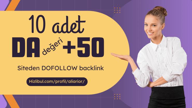 DA Değeri +50 Olan Sitelerden DO-FOLLOW Backlink Sağlıyorum